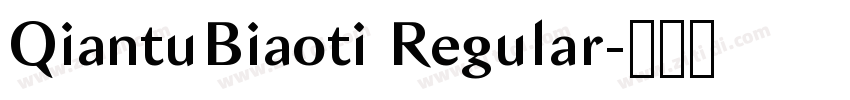 QiantuBiaoti Regular字体转换